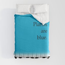 Pianos are blue - piano keyboard for music lover Duvet Cover
