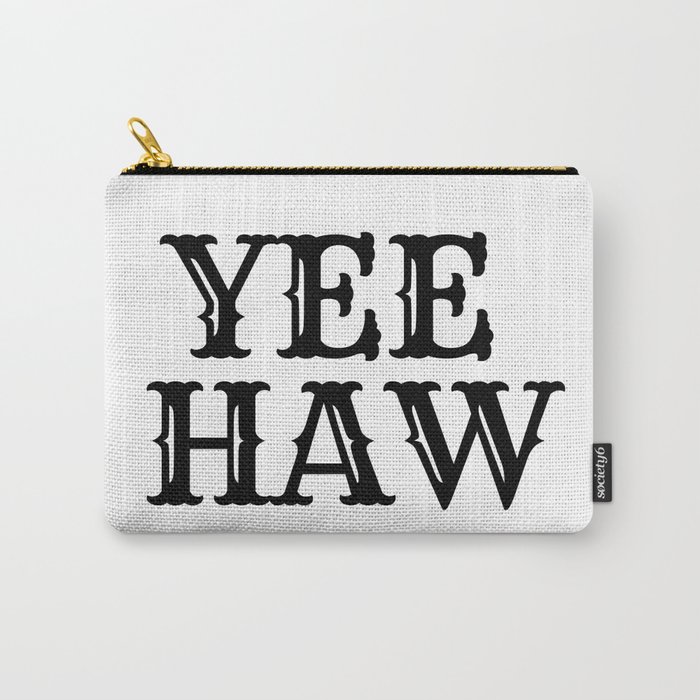 Yee Haw | Black & White Carry-All Pouch