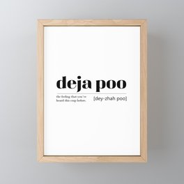 Deja poo funny quote saying definition decorative Typography Framed Mini Art Print