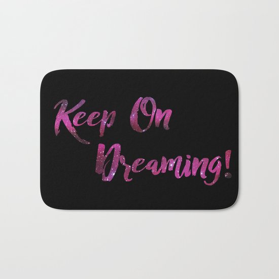 Keep On Dreaming Bath Mat