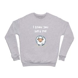 Herd That For Sheep Farmer Crewneck Sweatshirt