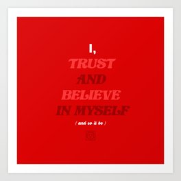 Root Chakra - I Trust And Believe In Myself  Art Print