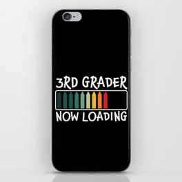 3rd Grader Now Loading Funny iPhone Skin