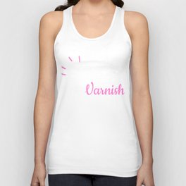 Nail Artist Clean File Varnish Repeat Nail Tech Unisex Tank Top