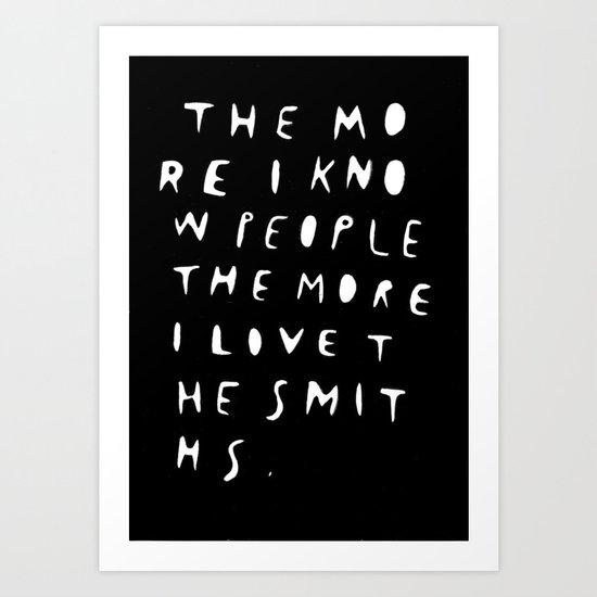 THE MORE I KNOW PEOPLE Art Print