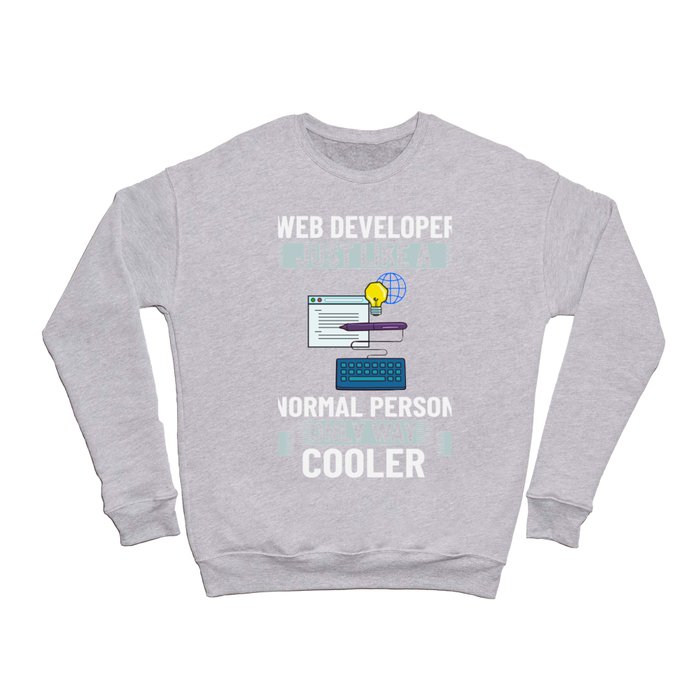 Web Development Engineer Developer Manager Crewneck Sweatshirt