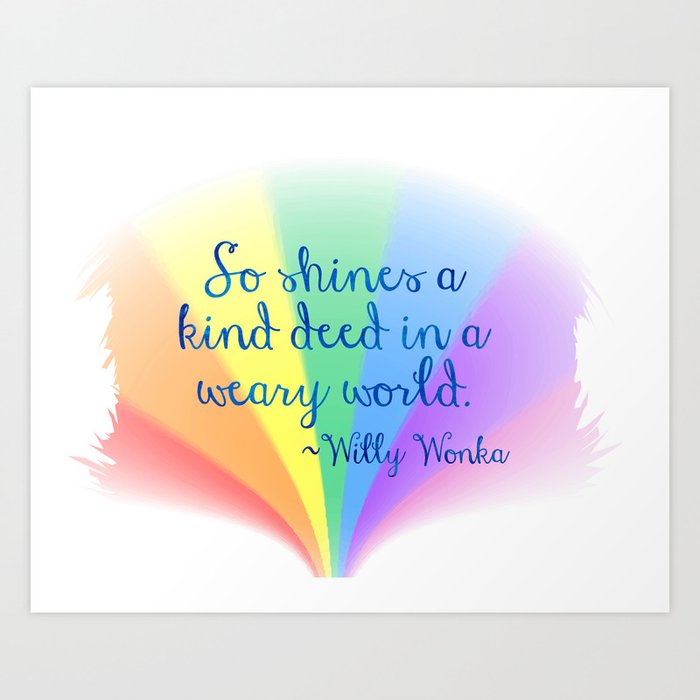 Inspirational Art Willy Wonka Quote And A Rainbow Feather