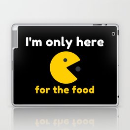I'm only here for the food Laptop & iPad Skin