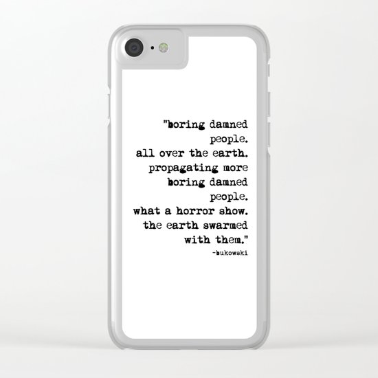Charles Bukowski Typewriter Quote People Clear iPhone Case