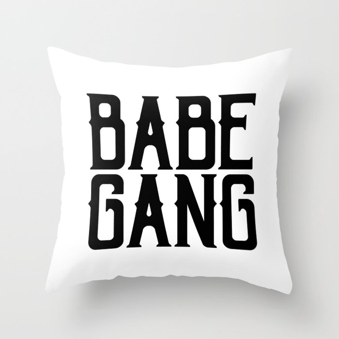 Babe Gang Throw Pillow