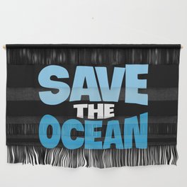 Save The Ocean Earth Day Awareness Wall Hanging