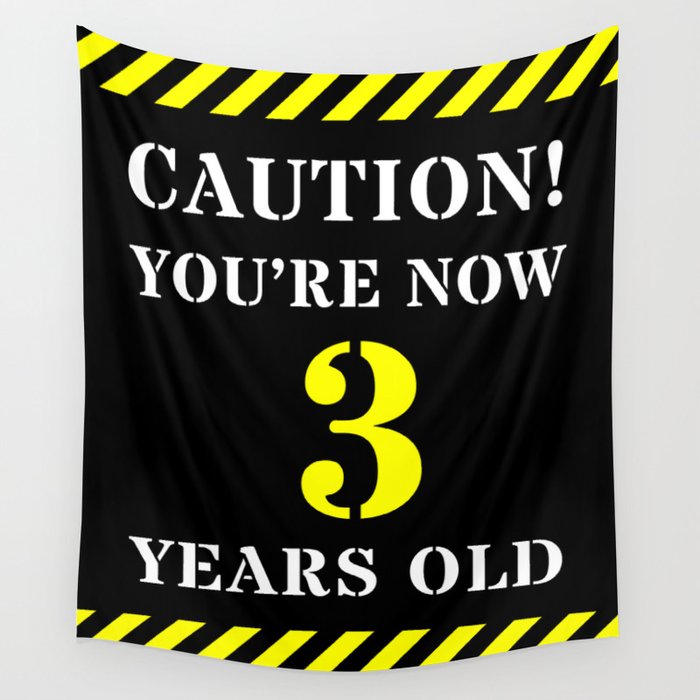 3rd Birthday - Warning Stripes and Stencil Style Text Wall Tapestry
