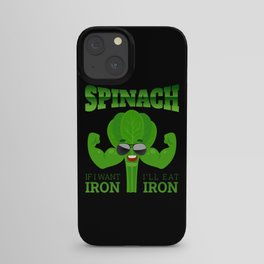 Spinach Want Iron Eat Iron Vegan Fitness iPhone Case