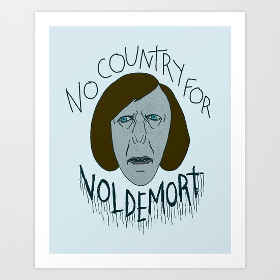 NO COUNTRY FOR VOLDEMORT Art Print