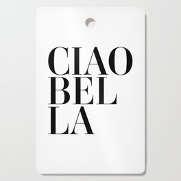 Ciao Bella Cutting Board