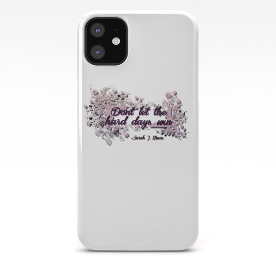 Don't Let The Hard Days Win - ACOMAF iPhone 11 case Don't Let The Hard Days Win - ACOMAF iPhone 11 case