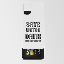 Save Water Drink Champagne Android Card Case