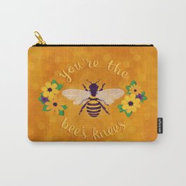 You're The Bee's Knees Carry-All Pouch