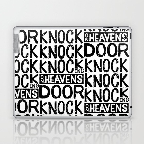 Knock Knock Knocking On Heaven S Door Laptop Ipad Skin By