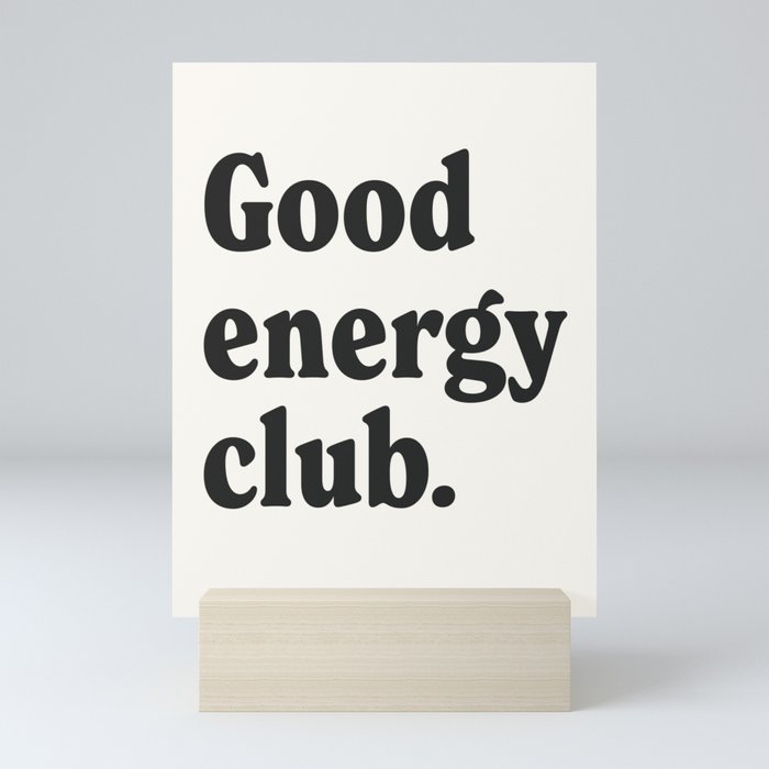 Good energy club. Mini Art Print