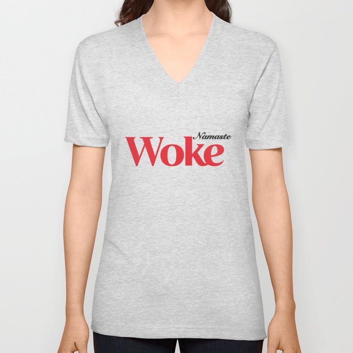 Namaste Woke V Neck T Shirt