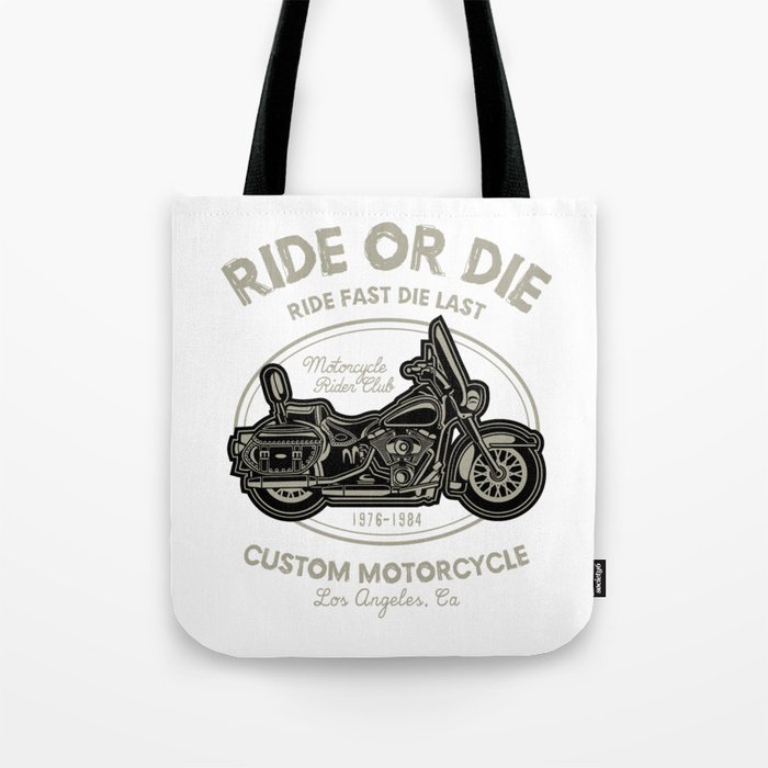 Ride Or Die Motorcycle Rider Club Tote Bag by Jacob Zelazny Society6