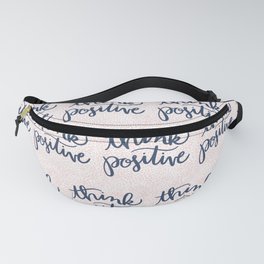 Think Positive Fanny Pack
