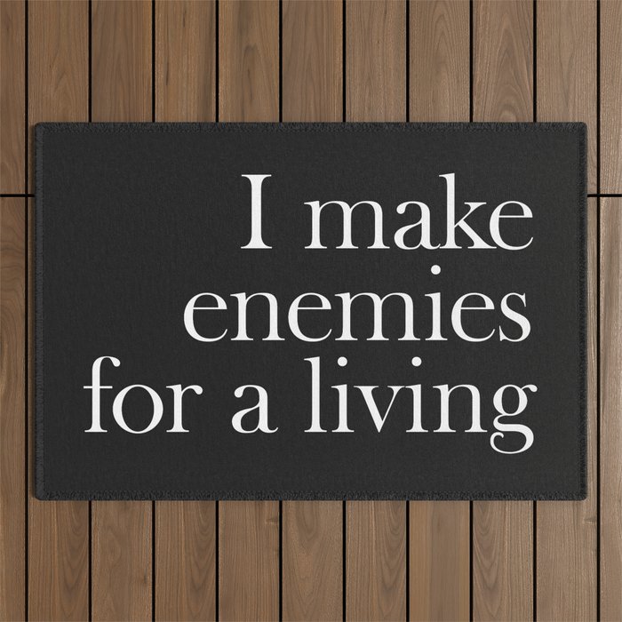 Make Enemies For A Living Funny Quote Outdoor Rug