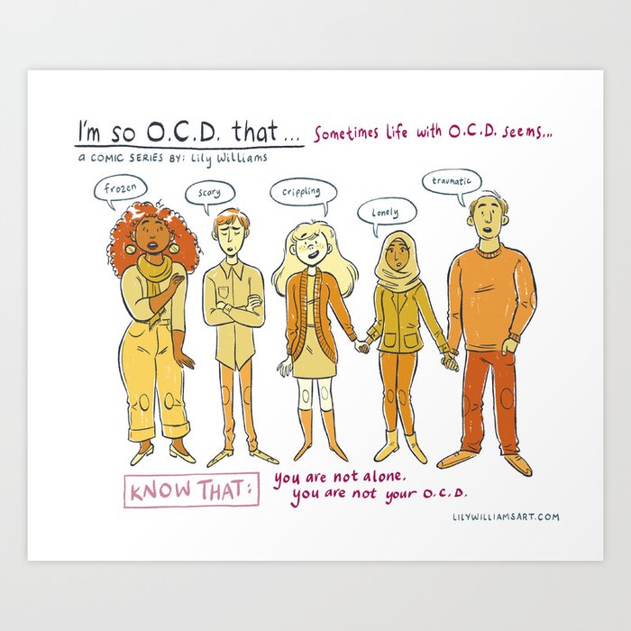 I'm so O.C.D. That... (6/6) Art Print