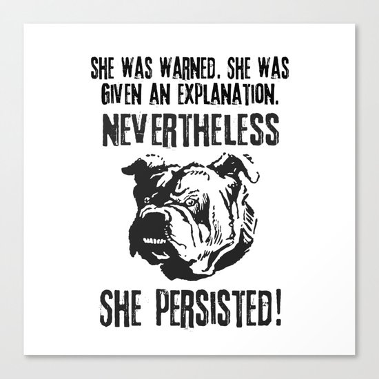 she was warned nevertheless she persisted bulldog Canvas Print