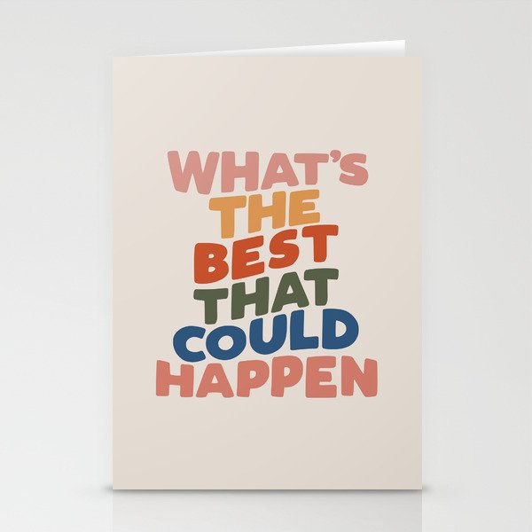 What's The Best That Could Happen Stationery Cards