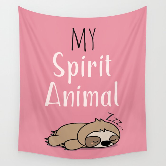 MY SPIRIT ANIMAL - Sleepy Sloth Wall Tapestry