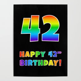 [ Thumbnail: HAPPY 42ND BIRTHDAY - Multicolored Rainbow Spectrum Gradient Poster ]