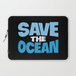 Save The Ocean Earth Day Awareness Laptop Sleeve