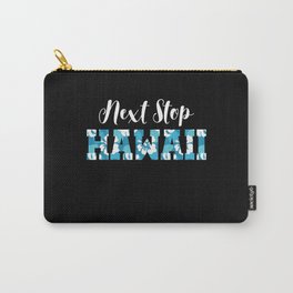 Next Stop Hawaii Beach Vacation Surfers Carry-All Pouch