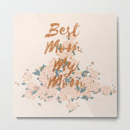 Best Mom My Mom on Friday Metal Print | Graphicdesign, Glitter, Typography, Flowers, Mother, Pink, Art, Floral, Illustration, Mom 