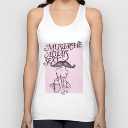 A Mustache is Always Sexy Tank Top