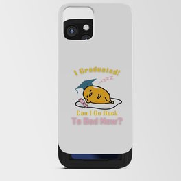 I Graduated! Can I Go Back To Bed Now? iPhone Card Case