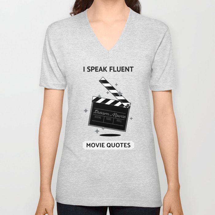 I Speak Fluent Movie Quotes - Cinema Love I V Neck T Shirt