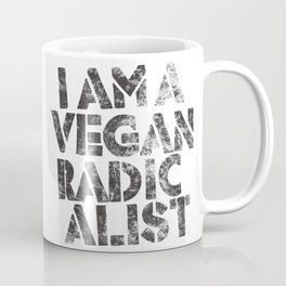 I am a vegan radicalist Coffee Mug | Activism, Designer, Vego, Graphicdesign, Veganism, Protest, Design, Radicalism, Typography, Radical 