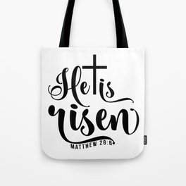 He is risen Matthew 28:6 Easter Bible verse Tote Bag