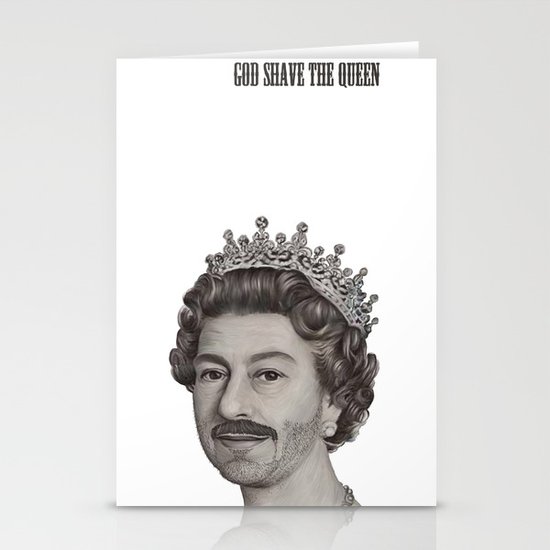 God shave the Queen Stationery Cards