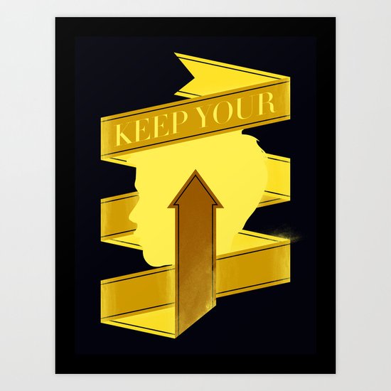 Keep Your Head Up. Art Print