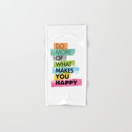 Do More Of What Makes You Happy. Inspiring Creative Motivation Quote. Vector Typography Hand & Bath Towel
