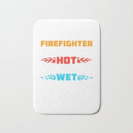 Find Them Hot Leave Them Wet Funny Firefighter Pun Fire Volunteer Rescuer Service Bath Mat | Rescuer, Firedepartment, Firefighting, Fireservice, Fireinvestigator, Fireeater, Firefighter, Fireman, Firewoman, Graphicdesign 