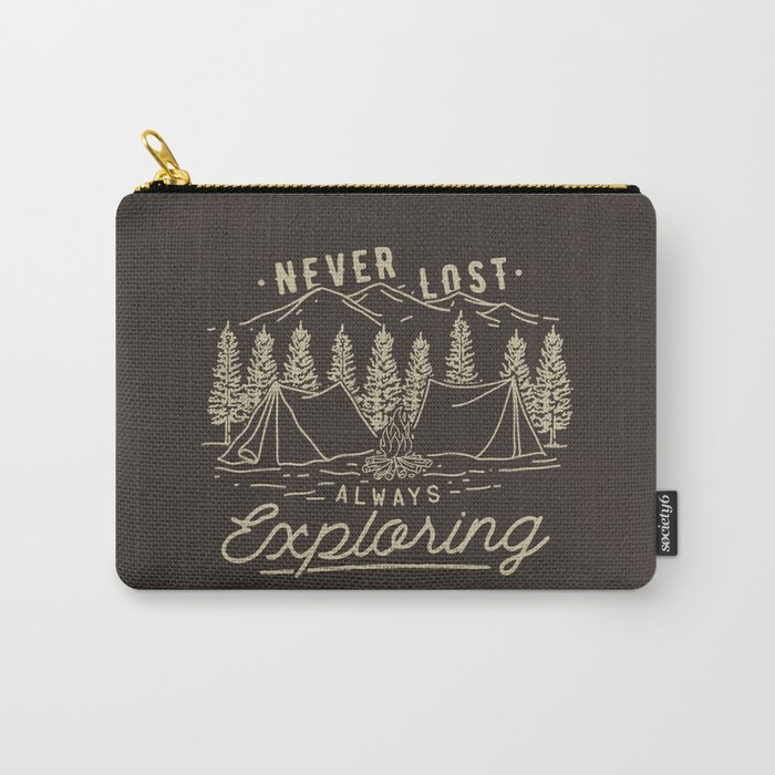 Never Lost Always Exploring Carry-All Pouch