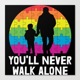 You'll Never Walk Alone Autism Awareness Canvas Print