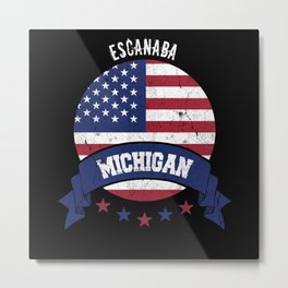 Escanaba Michigan Metal Print | Escanaba Day Gifts, Usa Flag Vintage, Escanaba Michigan, Usa Flag, American Flag, Michigan, Escanaba, Escanaba Usa Flag, Escanaba City, Michigan Ctiy 