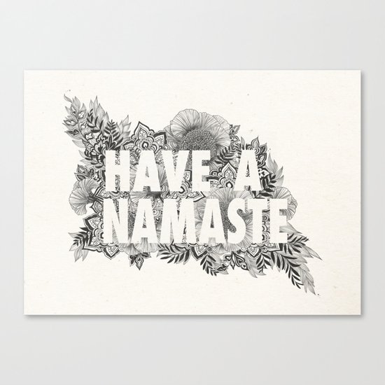Have A Namaste Canvas Print