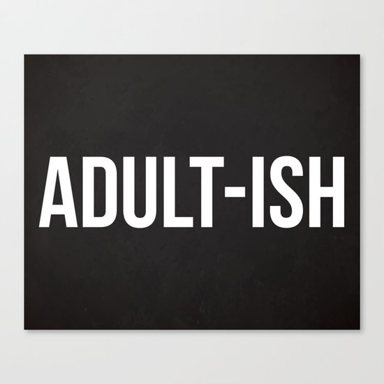 Adult-ish Funny Quote Canvas Print